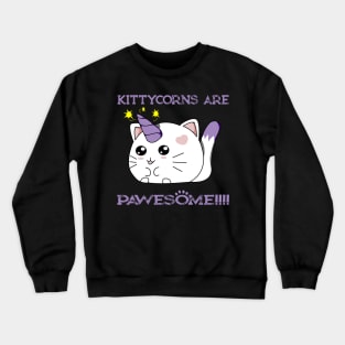 Kittycorns are Pawesome Cute Kitten Unicorn Kawaii Design Crewneck Sweatshirt